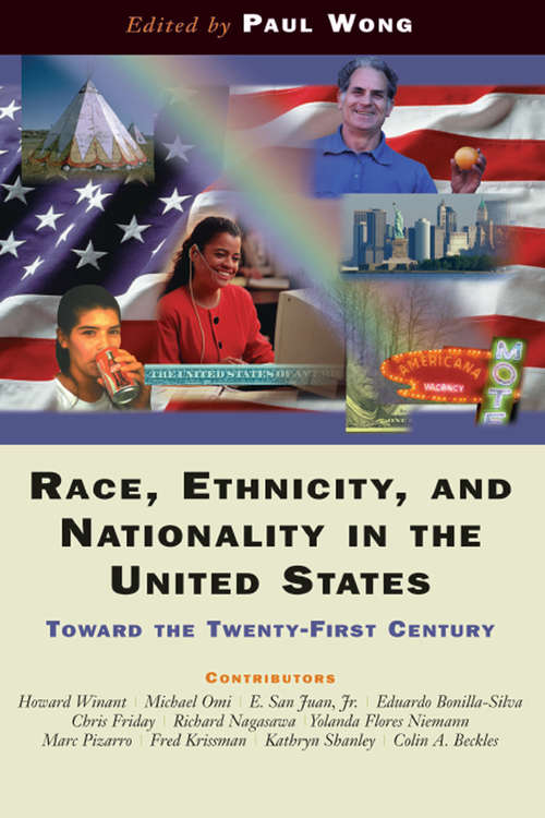 Book cover of Race, Ethnicity, And Nationality In The United States: Toward The Twenty-first Century
