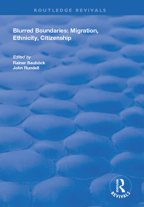 Book cover of Blurred Boundaries: Migration, Ethnicity, Citizenship (Routledge Revivals)