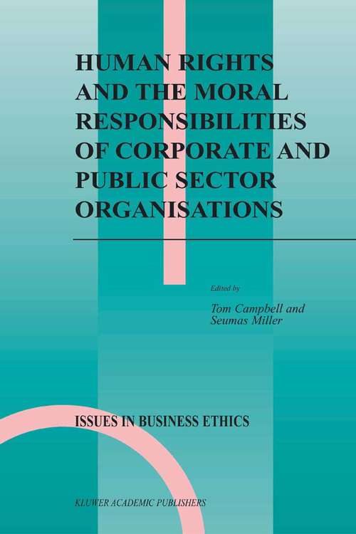 Book cover of Human Rights and the Moral Responsibilities of Corporate and Public Sector Organisations (2004) (Issues in Business Ethics #20)