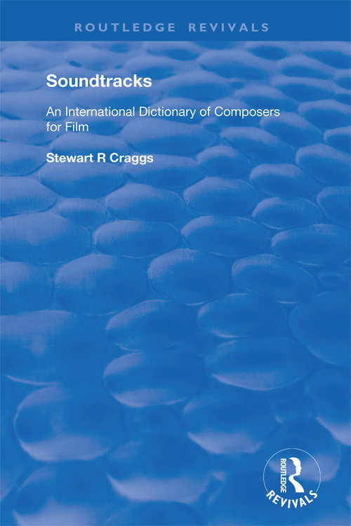 Book cover of Soundtracks: International Dictionary of Composers of Music for Film (Routledge Revivals)