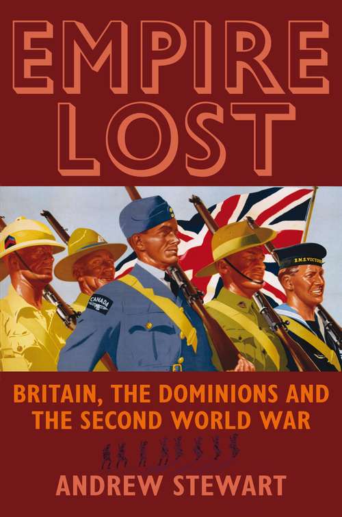 Book cover of Empire Lost: Britain, the Dominions and the Second World War