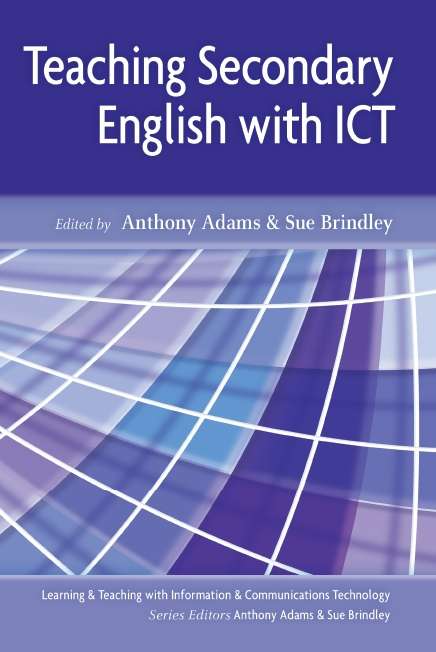 Book cover of Teaching Secondary English with ICT (UK Higher Education OUP  Humanities & Social Sciences Education OUP)