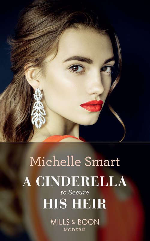 Book cover of A Cinderella To Secure His Heir: Claimed For The Sheikh's Shock Son (secret Heirs Of Billionaires) / A Cinderella To Secure His Heir / The Italian's Twin Consequences / Penniless Virgin To Sicilian's Bride (ePub edition) (Cinderella Seductions #1)