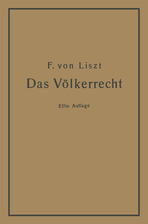 Book cover of Das Völkerrecht: Systematisch dargestellt (11. Aufl. 1921)
