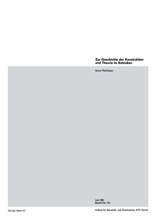 Book cover of Zur Geschichte der Konstruktion und Theorie im Betonbau (1981) (Institut für Baustatik und Konstruktion #112)