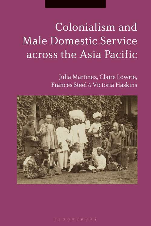 Book cover of Colonialism and Male Domestic Service across the Asia Pacific