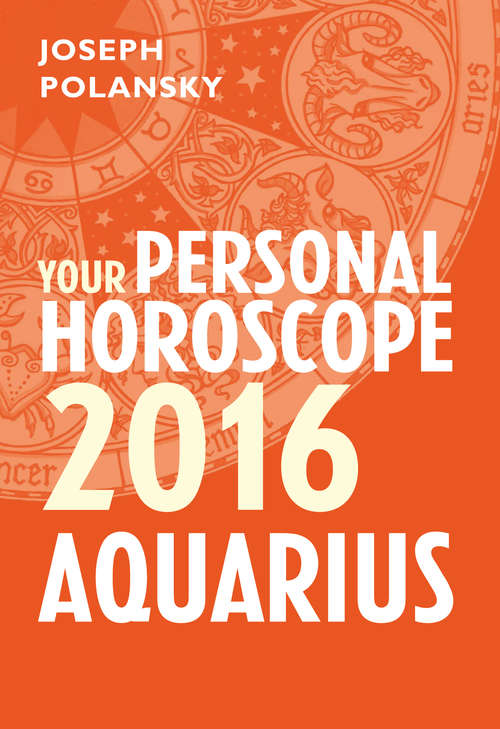 Book cover of Aquarius 2016: Your Personal Horoscope (ePub edition)