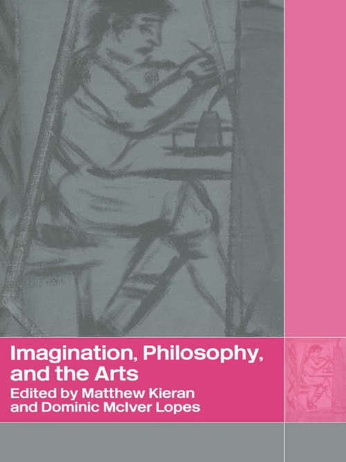 Book cover of Imagination, Philosophy and the Arts