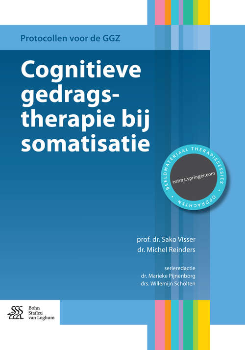 Book cover of Cognitieve gedragstherapie bij somatisatie (1st ed. 2016) (Protocollen voor de GGZ)