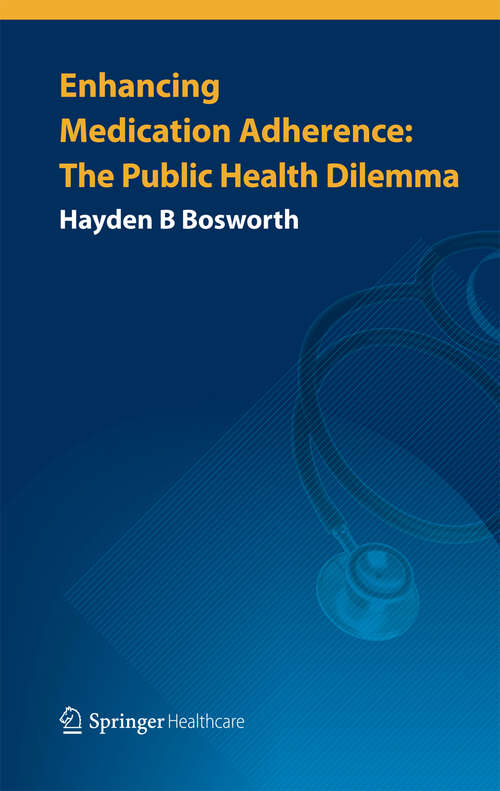 Book cover of Enhancing Medication Adherence: The Public Health Dilemma (2012)