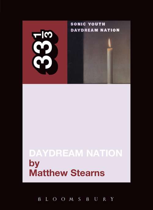 Book cover of Sonic Youth's Daydream Nation (33 1/3)