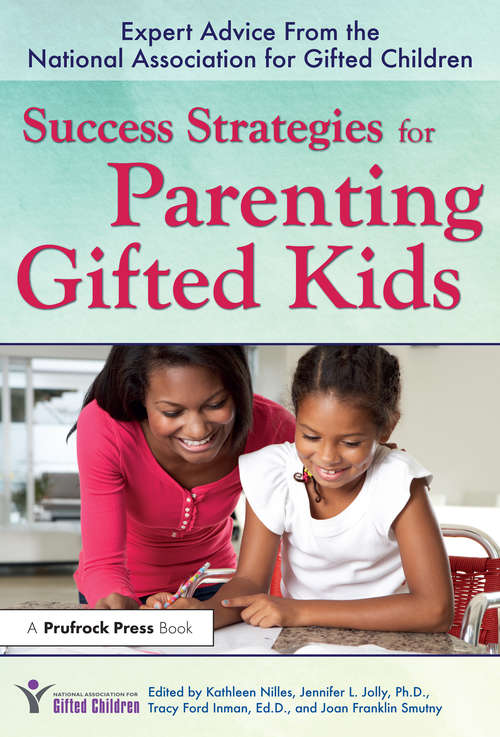 Book cover of Success Strategies for Parenting Gifted Kids: Expert Advice From the National Association for Gifted Children