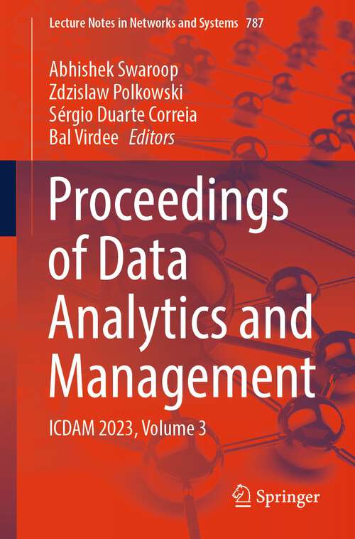 Book cover of Proceedings of Data Analytics and Management: ICDAM 2023, Volume 3 (1st ed. 2023) (Lecture Notes in Networks and Systems #787)