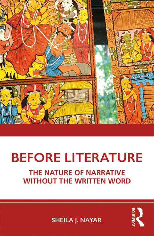 Book cover of Before Literature: The Nature of Narrative Without the Written Word