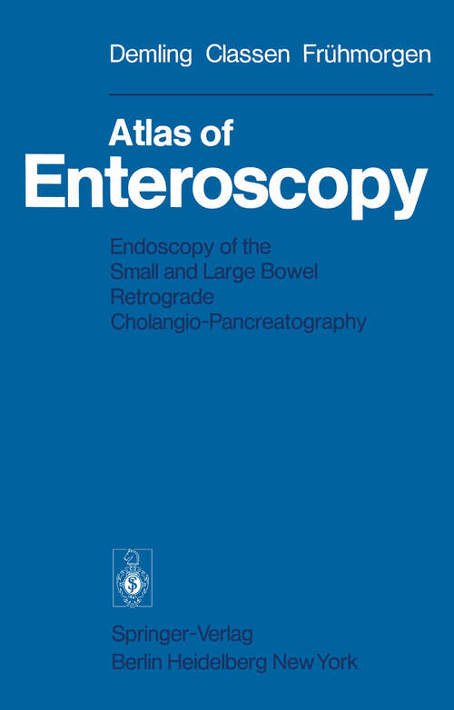 Book cover of Atlas of Enteroscopy: Endoscopy of the Small and Large Bowel; Retrograde Cholangio-Pancreatography (1975)
