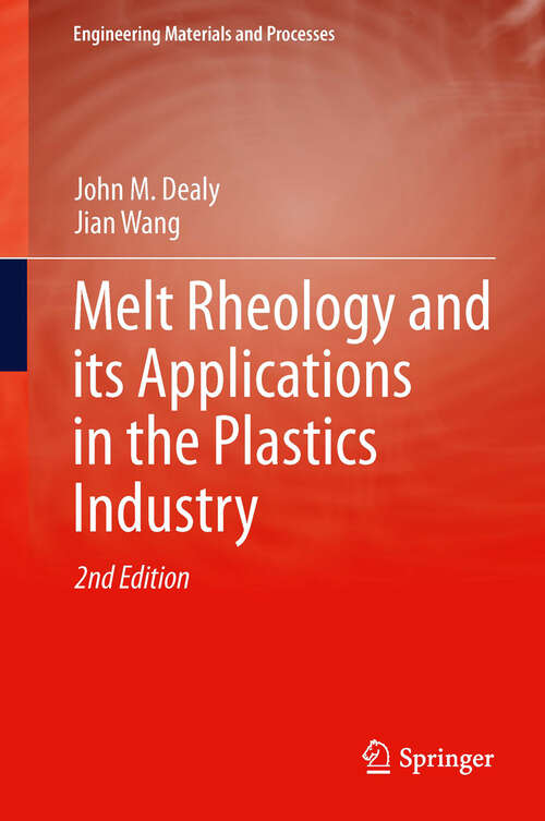 Book cover of Melt Rheology and its Applications in the Plastics Industry (2nd ed. 2013) (Engineering Materials and Processes)