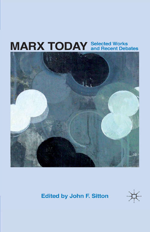 Book cover of Marx Today: Selected Works and Recent Debates (2010)