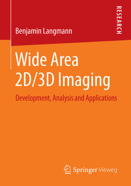 Book cover of Wide Area 2D/3D Imaging: Development, Analysis and Applications (2014)