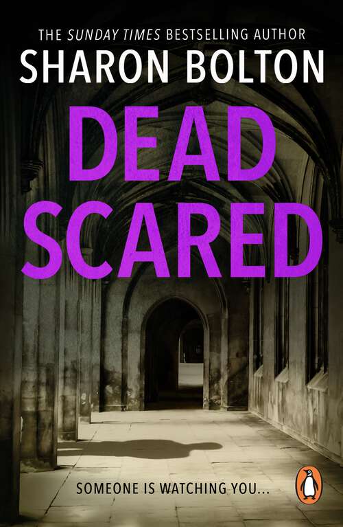 Book cover of Dead Scared: Richard & Judy bestseller Sharon Bolton exposes a darker side to life in this shocking thriller (Lacey Flint, Book 2) (Lacey Flint #2)