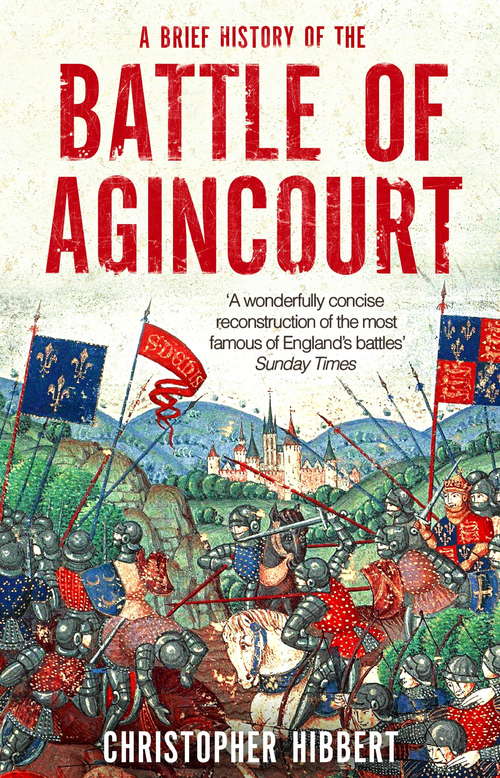 Book cover of A Brief History of the Battle of Agincourt (Brief Histories)