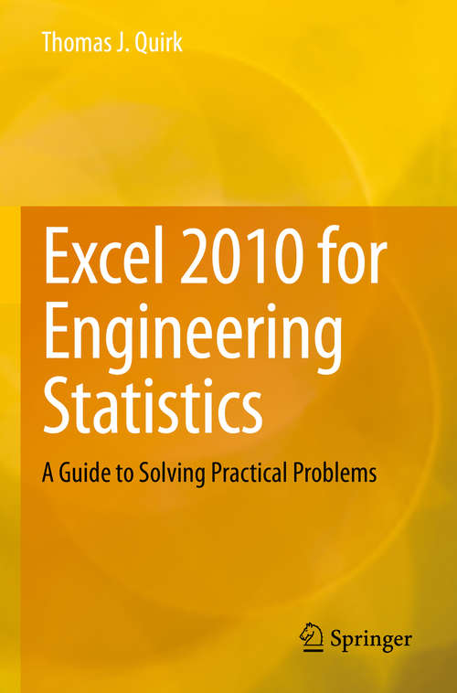 Book cover of Excel 2010 for Engineering Statistics: A Guide to Solving Practical Problems (2014)