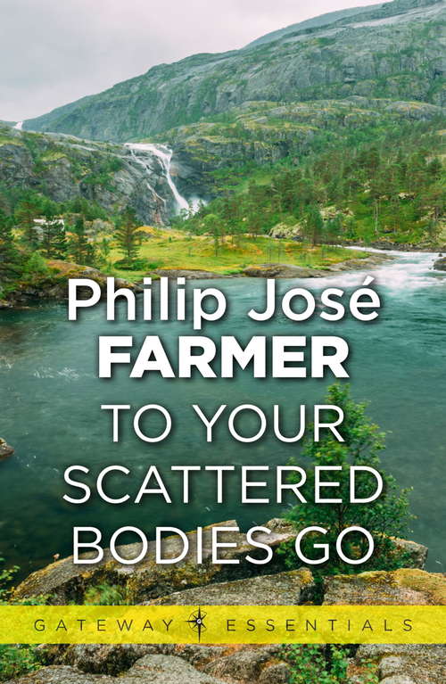 Book cover of To Your Scattered Bodies Go (Gateway Essentials #1)