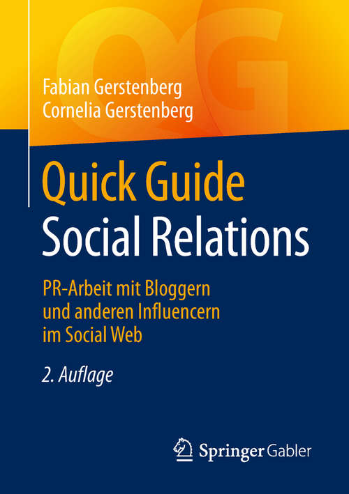 Book cover of Quick Guide Social Relations: PR-Arbeit mit Bloggern und anderen Influencern im Social Web (Quick Guide)