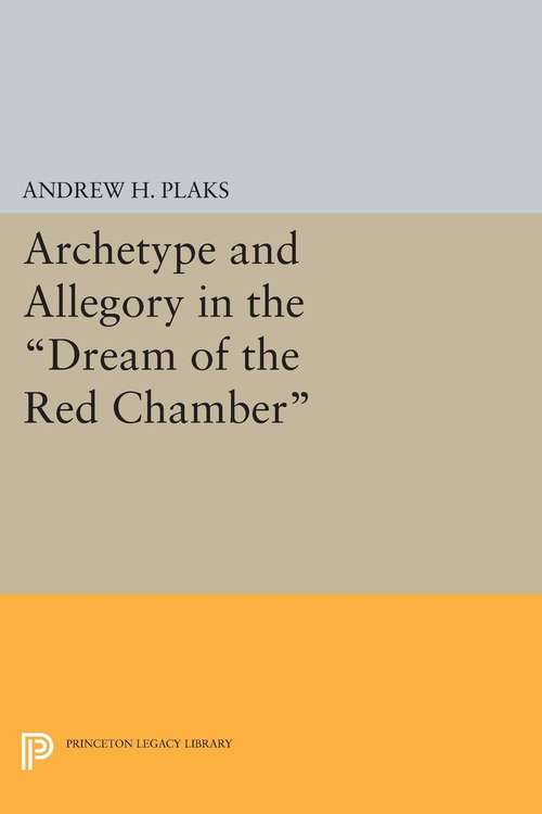 Book cover of Archetype and Allegory in the "Dream of the Red Chamber" (PDF)