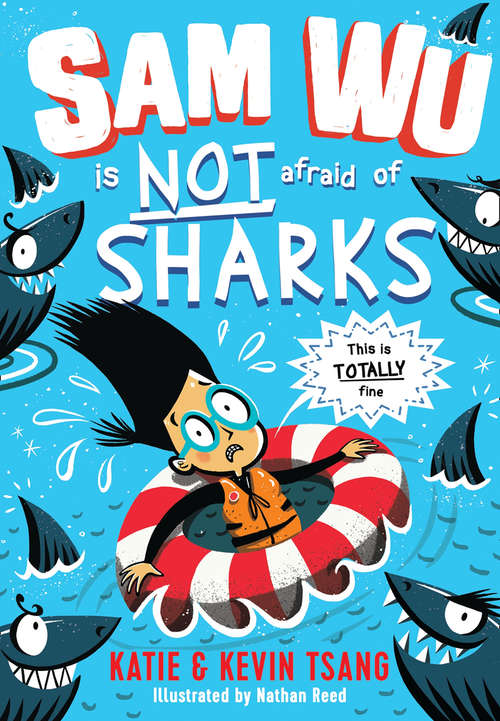 Book cover of Sam Wu is NOT Afraid of Sharks! (Sam Wu is Not Afraid #2)