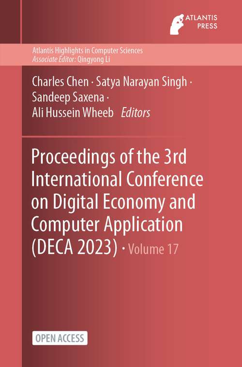 Book cover of Proceedings of the 3rd International Conference on Digital Economy and Computer Application (1st ed. 2023) (Atlantis Highlights in Computer Sciences #17)