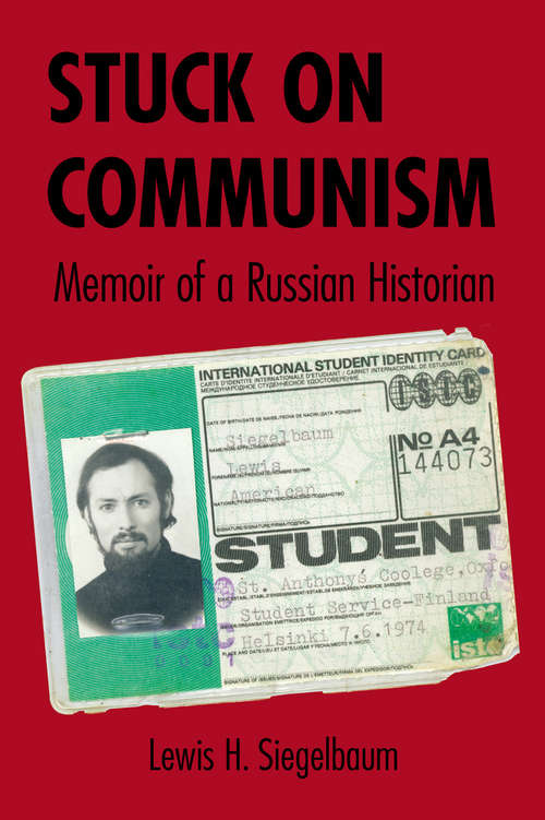 Book cover of Stuck on Communism: Memoir of a Russian Historian (NIU Series in Slavic, East European, and Eurasian Studies)