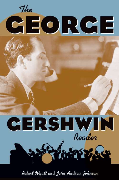 Book cover of The George Gershwin Reader (Readers on American Musicians)