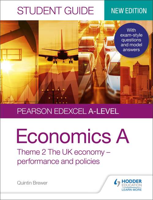 Book cover of Pearson Edexcel A-level Economics A Student Guide: Theme 2 The UK economy – performance and policies: Theme 2 The Uk Economy Epub
