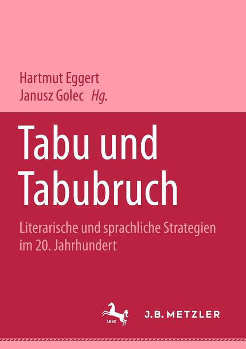 Book cover of Tabu und Tabubruch: Literarische und sprachliche Strategien im 20. Jahrhundert. Ein deutsch-polnisches Symposium (1. Aufl. 2002)