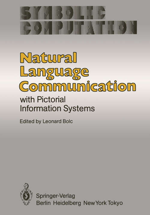 Book cover of Natural Language Communication with Pictorial Information Systems (1984) (Symbolic Computation)