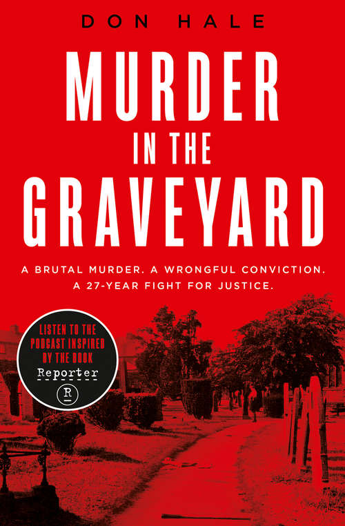 Book cover of Murder in the Graveyard: A Brutal Murder - A Wrongful Conviction - A 27-year Fight For Justice
