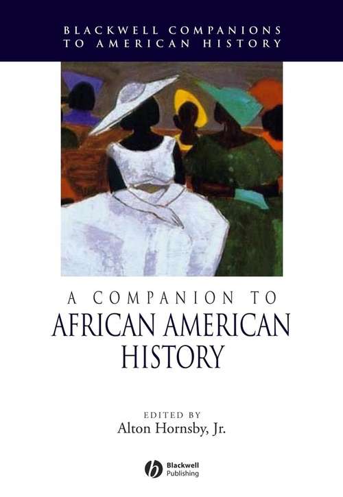 Book cover of A Companion to African American History (Wiley Blackwell Companions to American History)