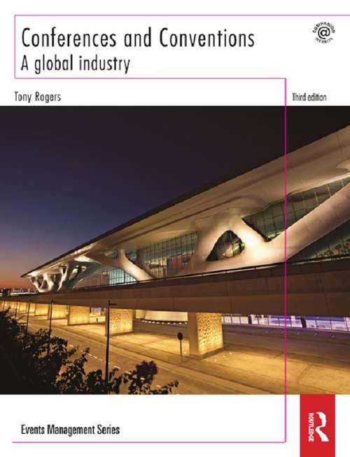 Book cover of Conferences and Conventions 3rd edition: A Global Industry