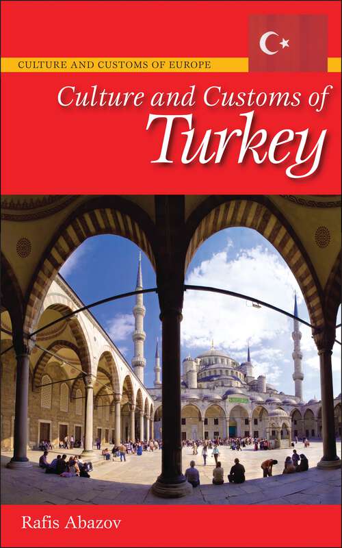 Book cover of Culture and Customs of Turkey (Culture and Customs of Europe)