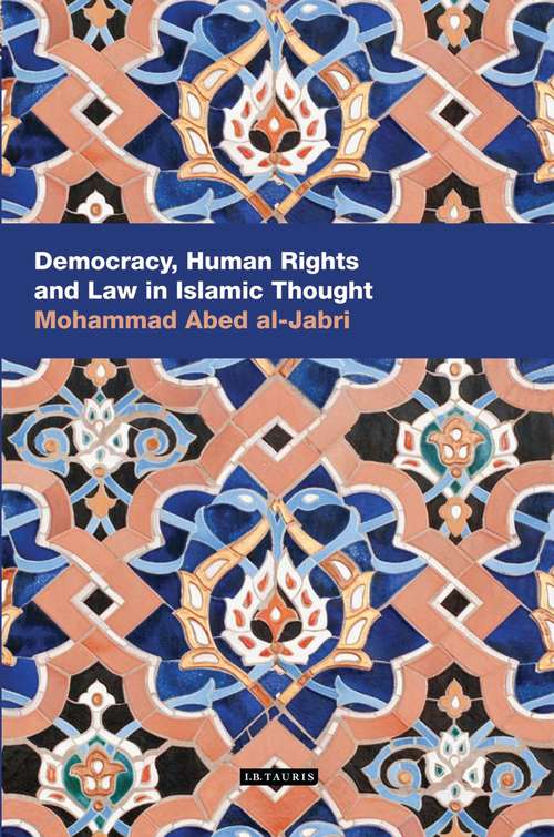 Book cover of Democracy, Human Rights and Law in Islamic Thought: The Interaction Of State And Civil Society (Contemporary Arab Scholarship in the Social Sciences)