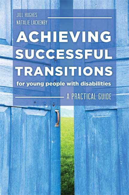 Book cover of Achieving Successful Transitions for Young People with Disabilities: A Practical Guide (PDF)
