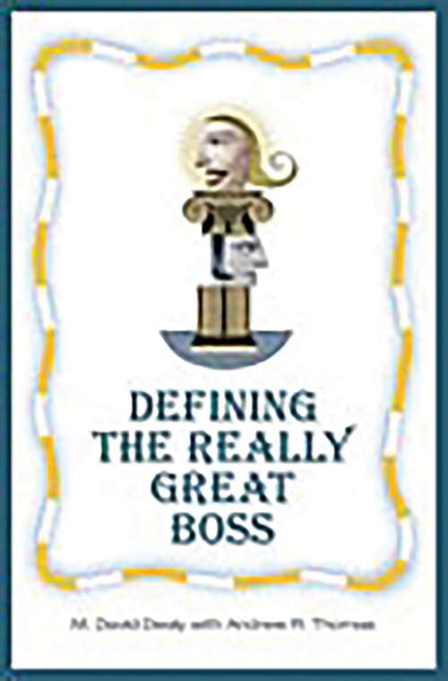 Book cover of Defining the Really Great Boss (Non-ser.)