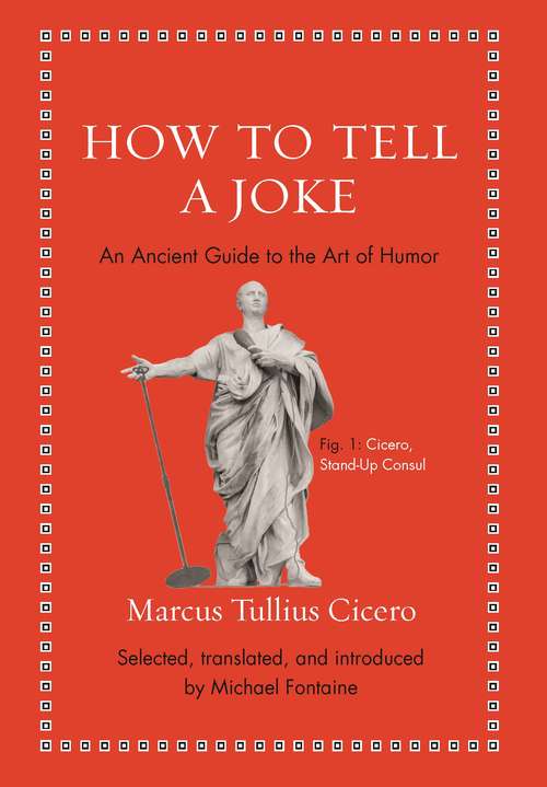 Book cover of How to Tell a Joke: An Ancient Guide to the Art of Humor (Ancient Wisdom for Modern Readers)