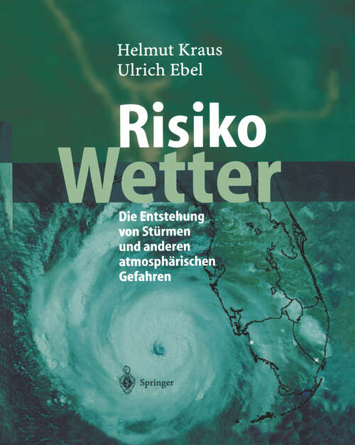 Book cover of Risiko Wetter: Die Entstehung von Stürmen und anderen atmosphärischen Gefahren (2003)