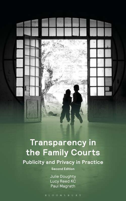 Book cover of Transparency in the Family Courts: Publicity and Privacy in Practice