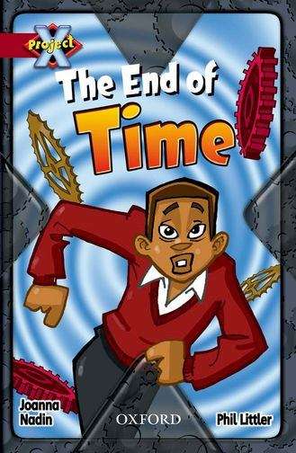 Book cover of Project X, Book Band 15, Red, Time: The End of Time