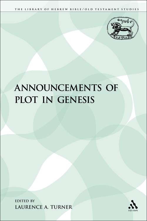 Book cover of Announcements of Plot in Genesis (The Library of Hebrew Bible/Old Testament Studies)