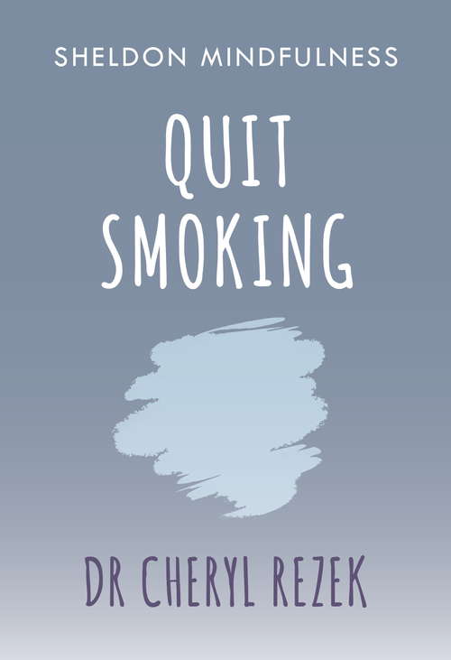 Book cover of Quit Smoking: Sheldon Mindfulness