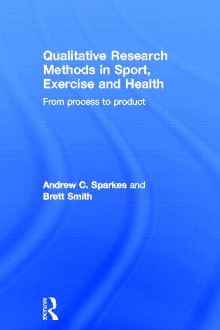 Book cover of Qualitative Research Methods In Sport Exercise And Health