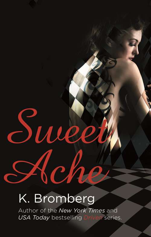 Book cover of Sweet Ache: (The Driven Series) (Driven Series #6)